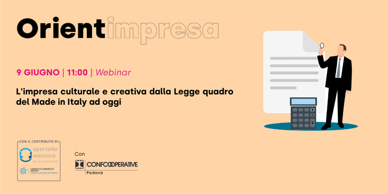 Webinar "L'impresa culturale e creativa dalla Legge quadro del Made in Italy ad oggi"