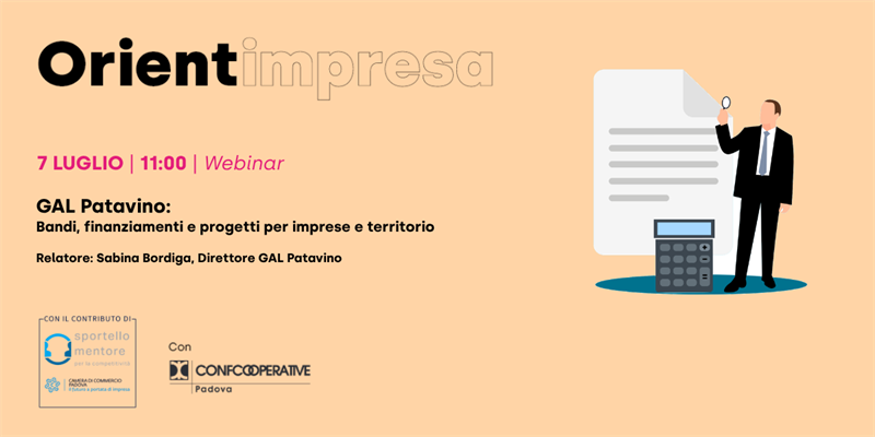 Rassegna Orientimpresa - Webinar “GAL Patavino: bandi, finanziamenti e progetti per...