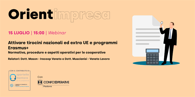 Rassegna Orientimpresa - Webinar “Attivare tirocini nazionali ed extra UE e programmi...